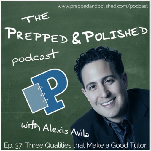 Podcast Episode 37: Three Qualities That Make a Good Tutor