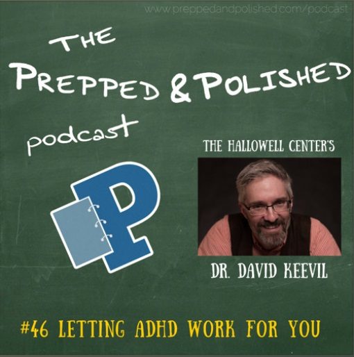 Podcast Episode 46 with Dr. David Keevil, Letting ADHD Work For You