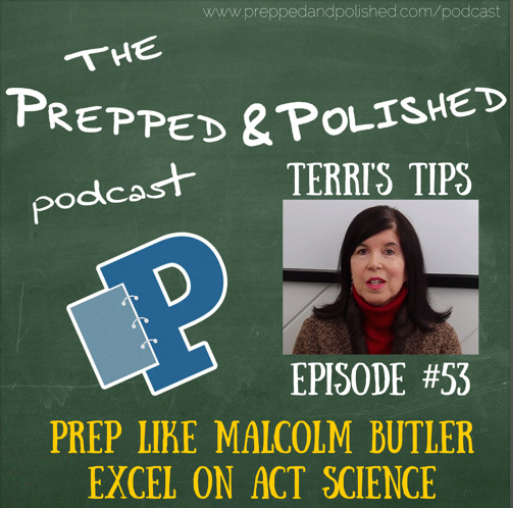 P&P Tutoring Tips Episode 53 Prep Like Malcolm Butler... Excel On ACT Science