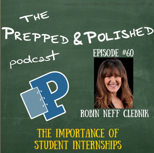 Episode 60 Robin Neff Clebnik, The Importance of Internships