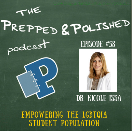 P&P Episode 58: Dr. Nicole Issa "Empowering the LGBTQIA Student Population"