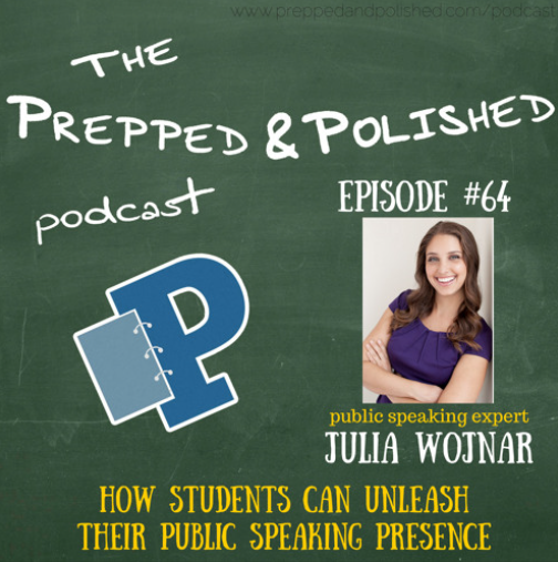 Episode 64: Julia Wojnar, How Students Can Unleash Their Public Speaking Presence