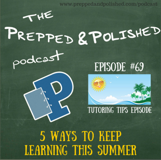 Episode 69: Five Ways to Keep Learning this Summer Podcast