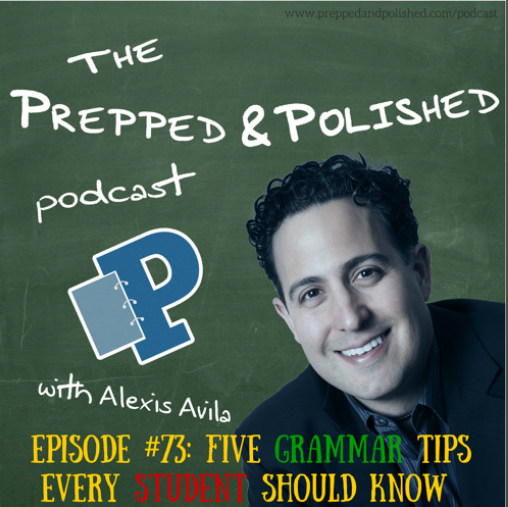 Episode 73, Five Grammar Tips Every Student Should Know