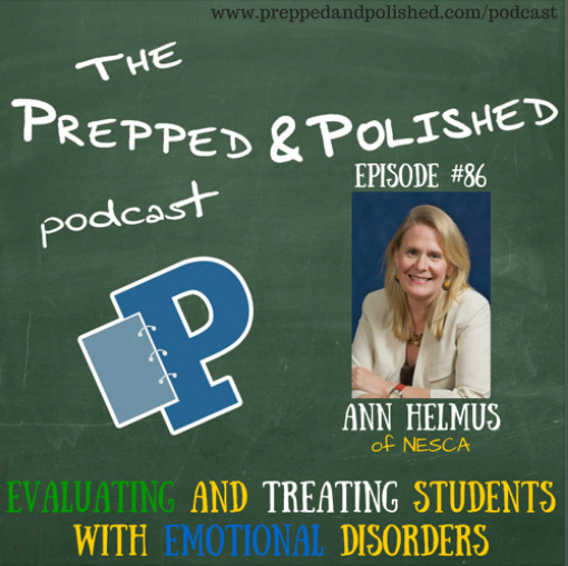 Episode 86: Ann Helmus, Evaluating and Treating Students with Emotional Disorders