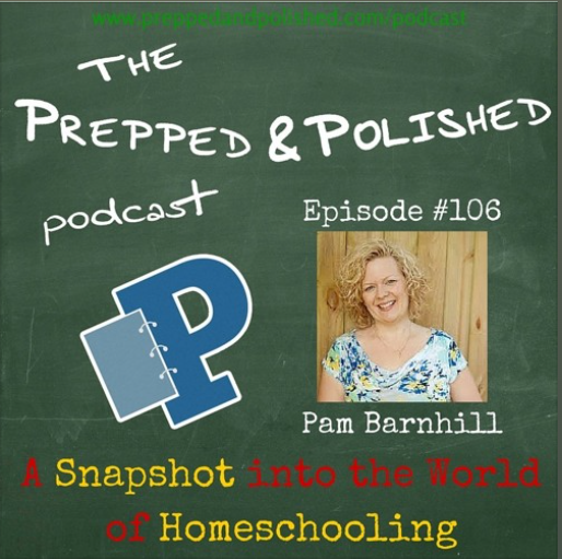 Episode 106, Pam Barnhill, A Snapshot into the World of Homeschooling