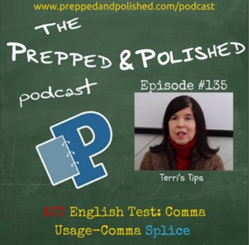Podcast Episode 135, ACT English Test: Comma Usage-Comma Splice