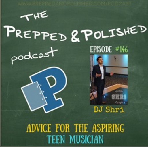 Episode #146, DJ Shri, Advice for the Aspiring Teen Musician