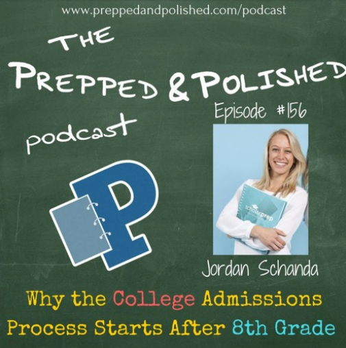 Episode 156, Jordan Schanda, Why the College Admissions Process Starts After 8th Grade