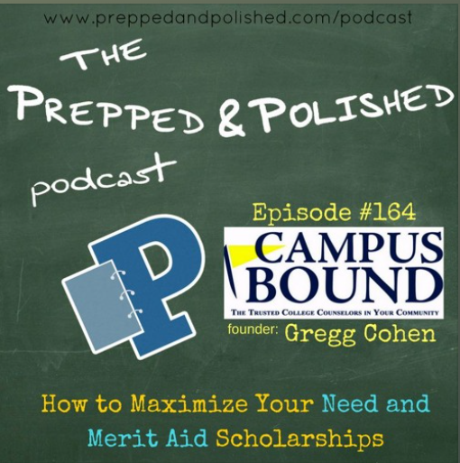 Episode #164, Gregg Cohen, How to Maximize Your Need and Merit Aid Scholarships