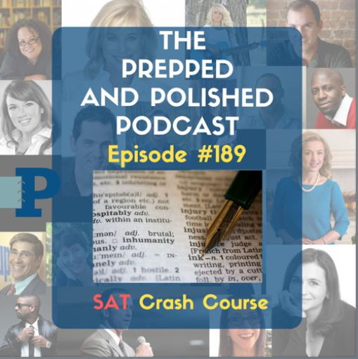 SAT Crash Course, Episode #189 of the Prepped and Polished Podcast