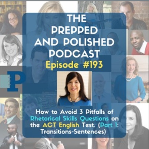 Transitions and Sentences on the ACT English Test, Episode #193 of the Prepped and Polished Podcast