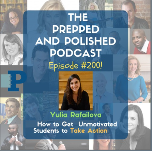 Episode #200, Yulia Rafailova, How to Get Unmotivated Students to Take Action