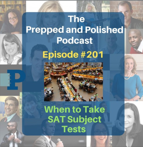 Episode #201, When to Take SAT Subject Tests
