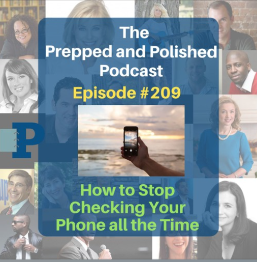 Episode #209, How to Stop Checking Your Phone all the Time