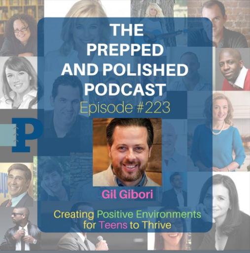 Episode #223, Gil Gibori, Creating Positive Environments for Teens to Thrive