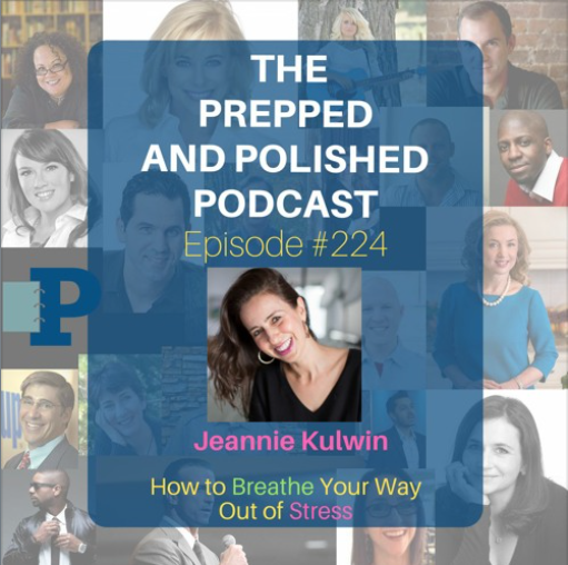 Episode #224, Jeannie Kulwin, How to Breathe Your Way Out of Stress