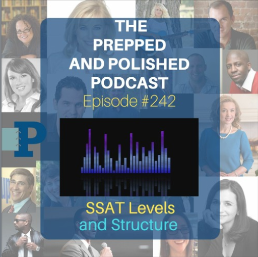 Episode #242, SSAT Levels and Structure