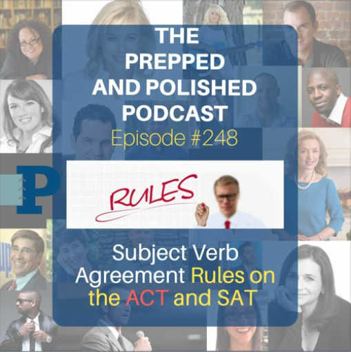 Episode #248, Subject Verb Agreement Rules on the ACT and SAT