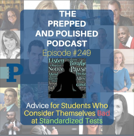 Episode #249, Advice for Students Who Consider Themselves Bad at Standardized Tests