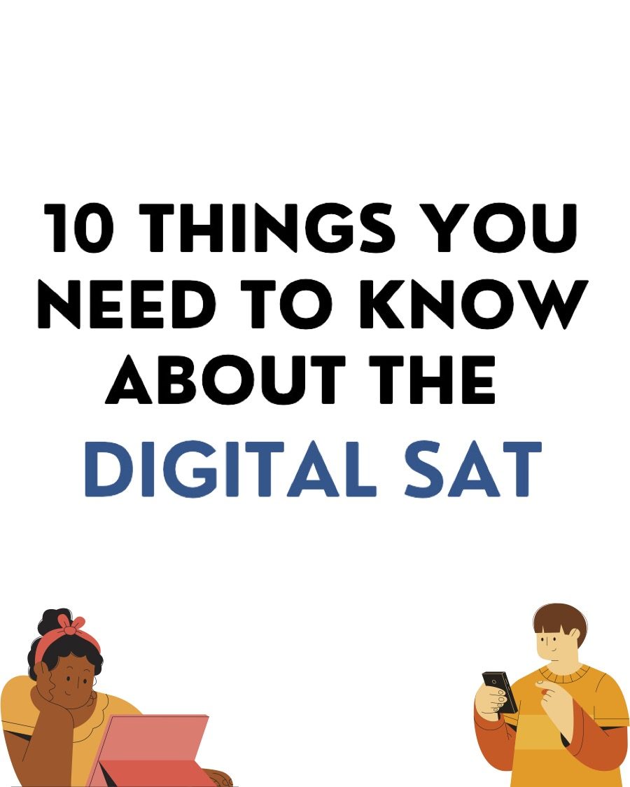 Ten Things You Need to Know About the Digital SAT - Prepped and Polished